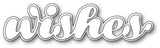 2197 Luscious Script Wishes craft die